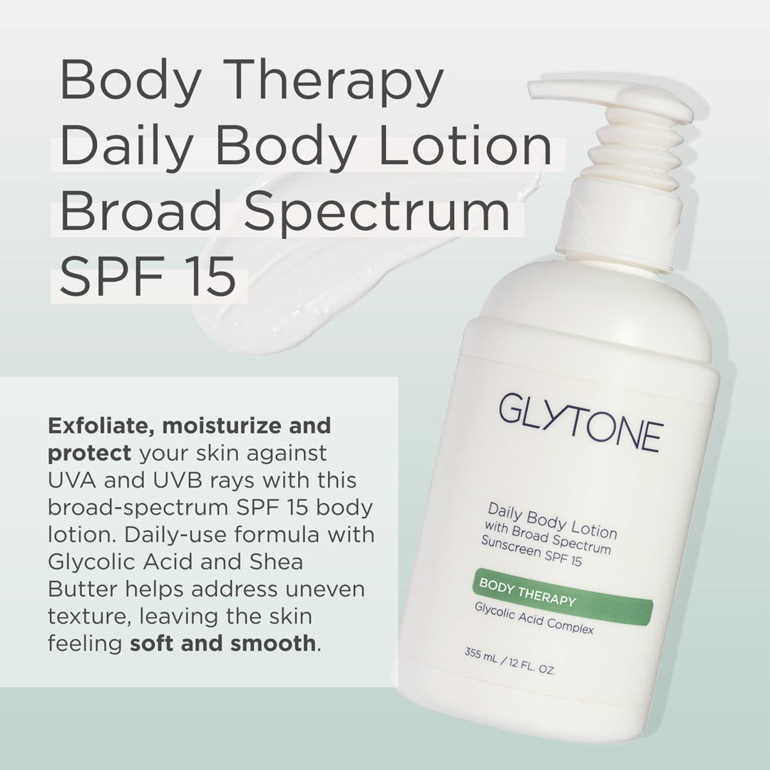 Glytone Daily Body Lotion Broad Spectrum SPF 15 exfoliates moisturizes and protects against UVA and UVB rays with glycolic acid and shea butter