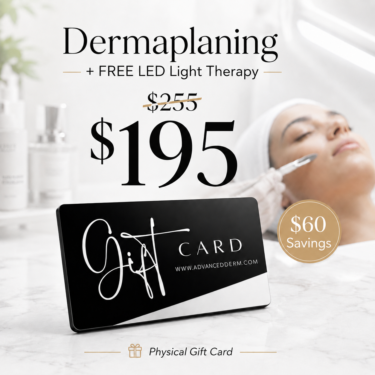 Advertisement for dermaplaning service with a gift card offer and LED light therapy.